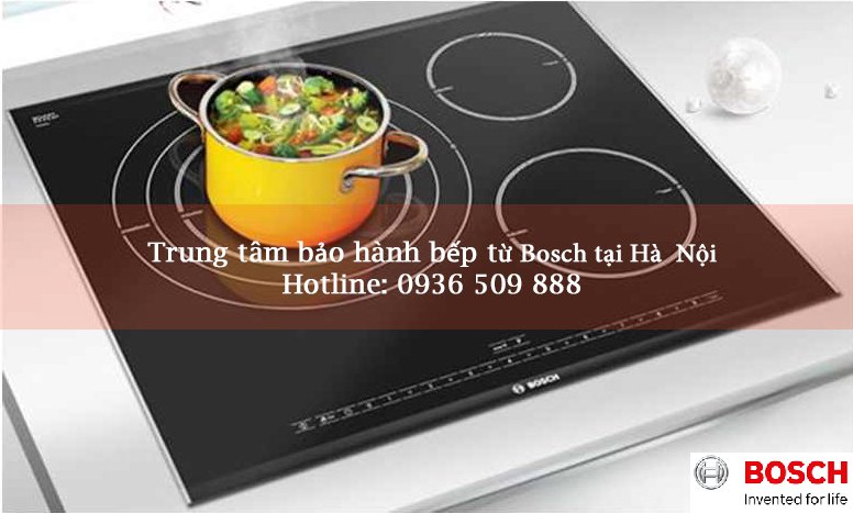 Sửa chữa bếp từ Bosch uy tín, giá rẻ nhất Hà Nội