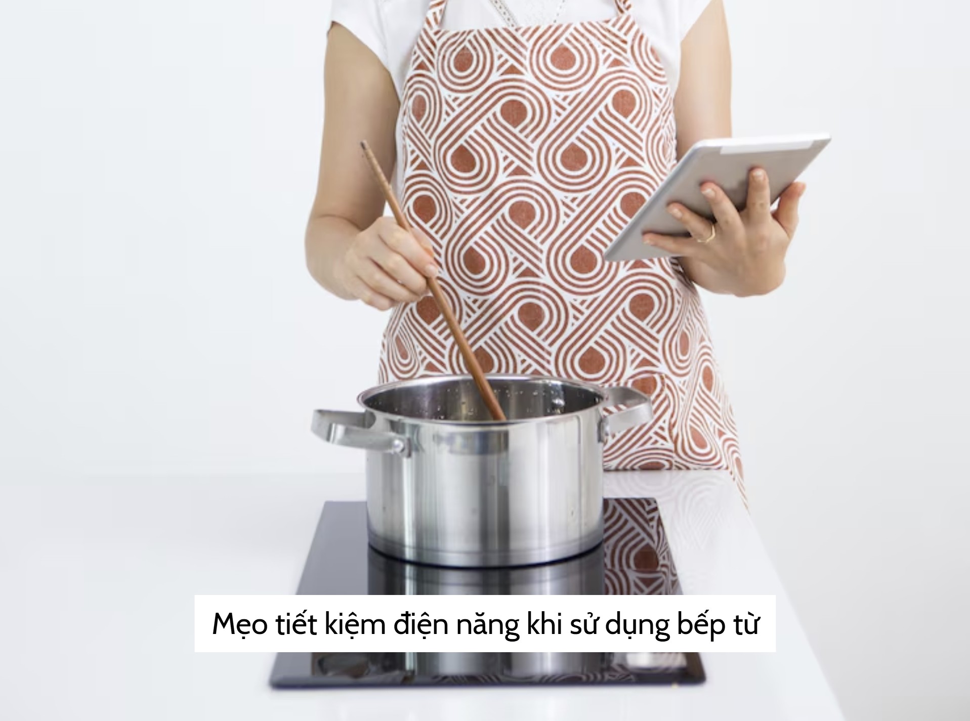 Mẹo tiết kiệm điện năng khi sử dụng bếp từ